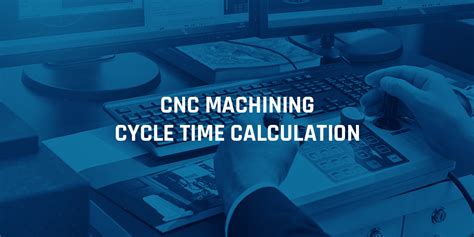 cnc machine cycle time formula|cnc turning cycle time calculation.